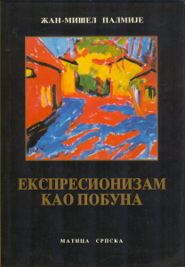 EKSPRESIONIZAM KAO POBUNA - PRILOG PROUČAVANJU UMETNIČKOG ŽIVOTA ZA VREME VAJMARSKE REPUBLIKE