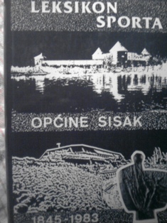 Leksikon sporta općine Sisak 1845-1983