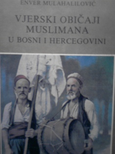Vjerski običaji muslimana u Bosni i  Hercegovini