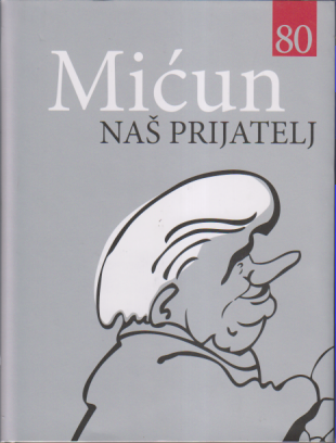 MIĆUN NAŠ PRIJATELJ / Povodom 80 godina rođenja