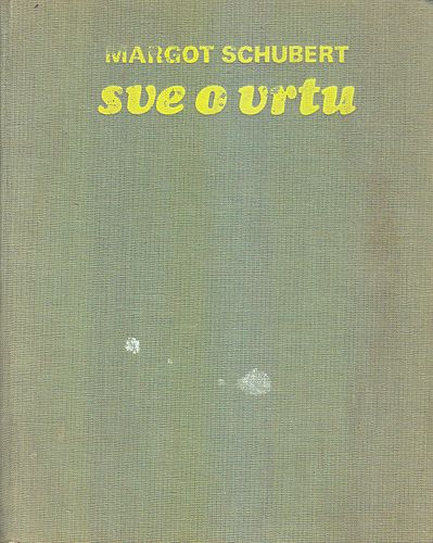 Sve o vrtu : velika ilustrirana knjiga o vrtu