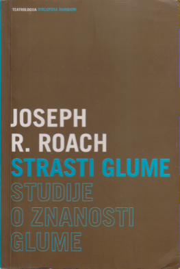 STRASTI GLUME / Studije o znanosti glume