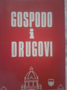 Gospodo i drugovi