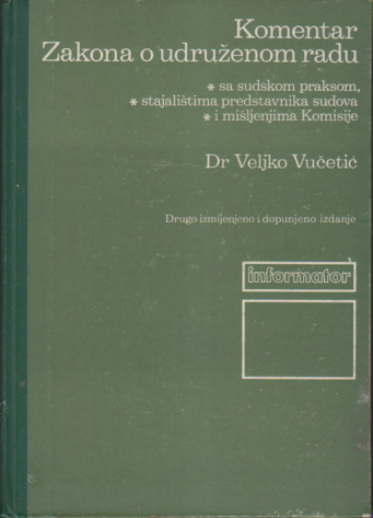 KOMENTAR ZAKONA O UDRUŽENOM RADU sa sudskom praksom.....