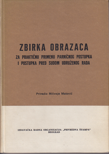 ZBIRKA OBRAZACA ZA PRAKTIČNU PRIMENU PARNIČNOG POSTUPKA ..............