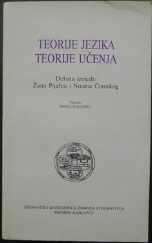 TEORIJE JEZIKA TEORIJE UČENJA Debata između Žana Pijažea i Noama Čomskog