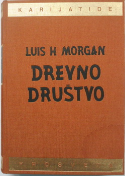DREVNO DRUŠTVO Istraživanje čovekovog razvoja od divljaštva i varvarstva do civilizacije