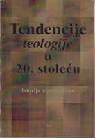 TENDENCIJE TEOLOGIJE U 20. STOLEĆU