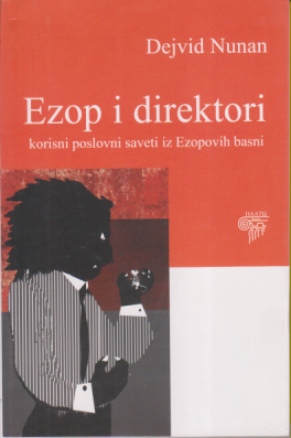 EZOP I DIREKTORI - korisni poslovni saveti iz Euopovih basni