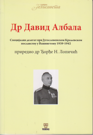 dr DAVID ALBALA Specijalni delegat pri Jugoslovenskom Kraljevskom poslanstvu u Vašingtonu 1939-1942