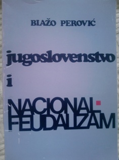 Jugoslovenstvo i nacional-feudalizam
