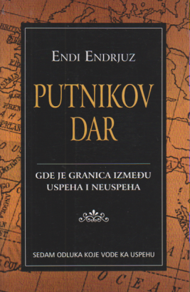 PUTNIKOV DAR Sedam odluka koje vode do uspeha