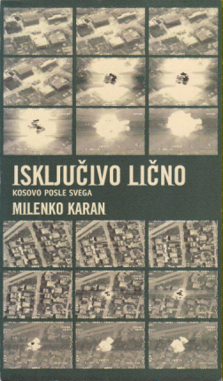 ISKLJUČIVO LIČNO Kosovo posle svega 