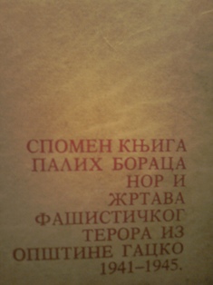 Spomen knjiga palih boraca NOR i žrtava fašističkog terora iz opštine Gacko 1941-1945