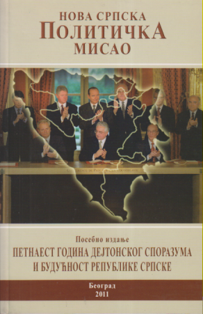 PETNAEST GODINA DEJTONSKOG SPORAZUMA I BUDUĆNOST REPUBLIKE SRPSKE