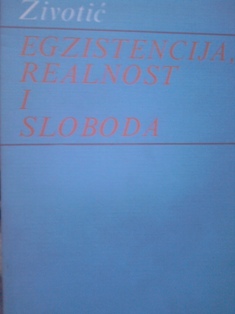 Egzistencija, realnost i sloboda