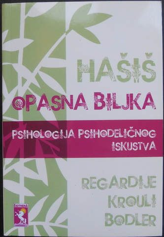 HAŠIŠ OPASNA BILJKA Psihologija psihodeličnog iskustva 