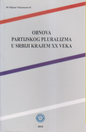 OBNOVA PARTIJSKOG PLURALIZMA U SRBIJI KRAJEM XX VEKA