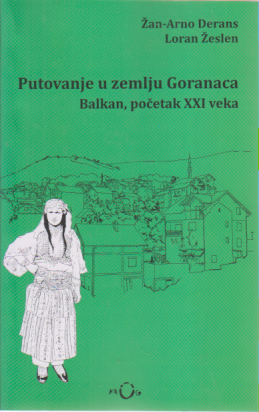 PUTOVANJE U ZEMLJU GORANACA Balkan, početkom XXI veka
