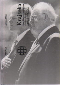 KRAJ VEKA  Sukobi među narodima i demokratija u 1996. i 1997. godini