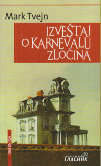IZVEŠTAJ O KARNEVALU ZLOČINA i drugi srodni spisi