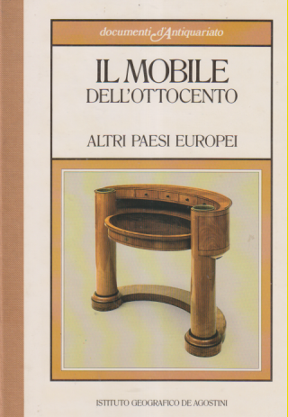 IL MOBILLE DELL'OTTOCENTO / Altri paesi europei