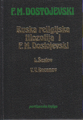 RUSKA RELIGIJSKA FILOZOFIJA I F.M. DOSTOJEVSKI