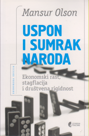 USPON I SUMRAK NARODA / Ekonomski rast, stagflacija i društvena rigidnost