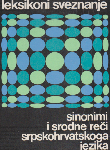 SINONIMI I SRODNE REČI SRPSKOHRVATSKOGA JEZIKA