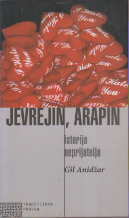 JEVREJIN, ARAPIN Istorija neprijatelja