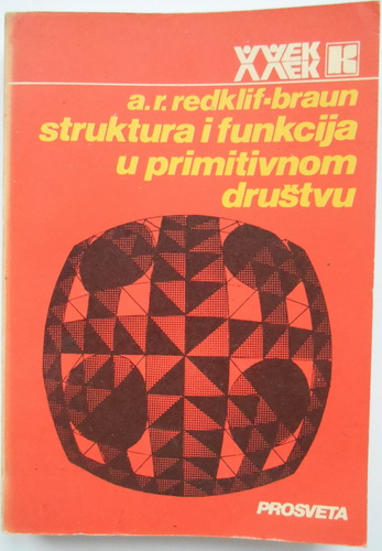 STRUKTURA I FUNKCIJA U PRIMITIVNOM DRUŠTVU ogledi i predavanja