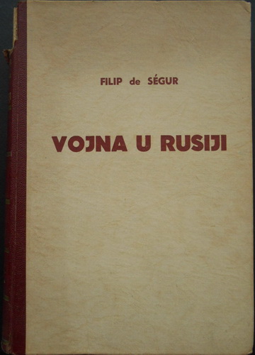 VOJNA U RUSIJI Zapamćenja jednog pobočnika cara Napoleona I.