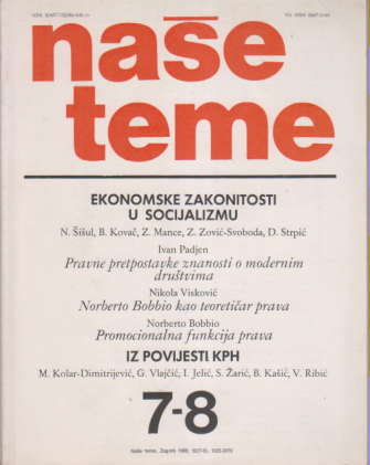 EKONOMSKE ZAKONITOSTI U SOCIJALIZMU / Promocionalna funkcija prava - Norberto Bobbio... Naše teme 7-8 / 1988
