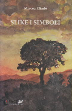 SLIKE I SIMBOLI Ogledi o magijsko-religijskoj simbolici