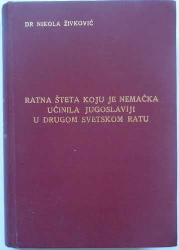 RATNA ŠTETA KOJU JE NEMAČKA UČINILA JUGOSLAVIJI U DRUGOM SVETSKOM RATU