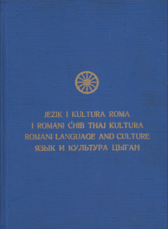 JEZIK I KULTURA ROMA / I ROMANI ĆHIB THAJ KULTURA / ROMANI LANGUAGE AND CULTURE / JAZIK I KULjTURA CIGAN