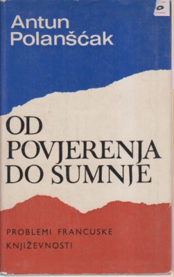 OD POVJERENJA DO SUMNJE Problemi francuske književnosti