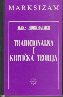 TRADICIONALNA I KRITIČKA TEORIJA 