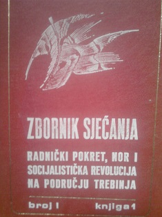 Zbornik sjećanja, radnički pokret , NOR i socijalistička revolucija na području Trebinja