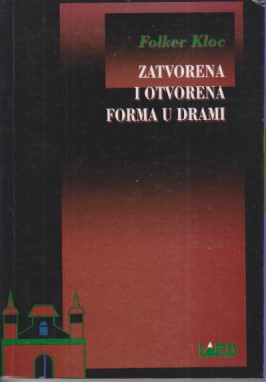 ZARVORENA I OTVORENA FORMA U DRAMI
