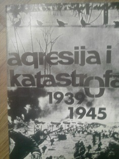 Agresija i katastrofa 1939-1945