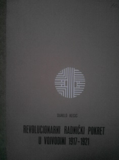 Revolucionarni radnički pokret u Vojvodini 1917-1921