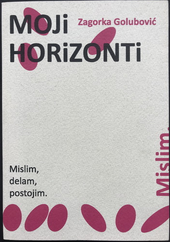 MOJI HORIZONTI Mislim, delam, postojim