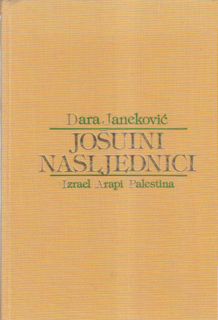 JOŠUINI NASLJEDNICI Izrael - Arapi - Palestina