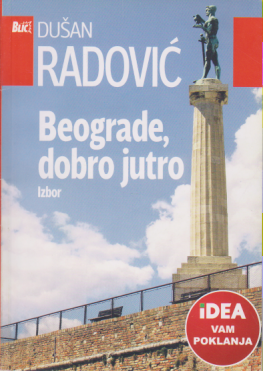 BEOGRADE, DOBRO JUTRO Izbor