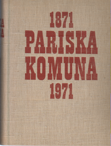 PARISKA KOMUNA 1871-1971 I-II