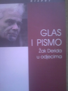 Glas i pismo, Žak Derida u odjecima