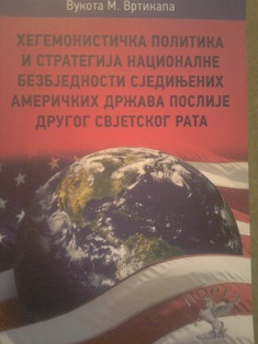 Hegemonistička politika i strategija nacionalne bezbjednosti SAD poslije drugog svjetskog rata