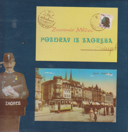 POZDRAV IZ ZAGREBA Stare razglednice na nove adrese