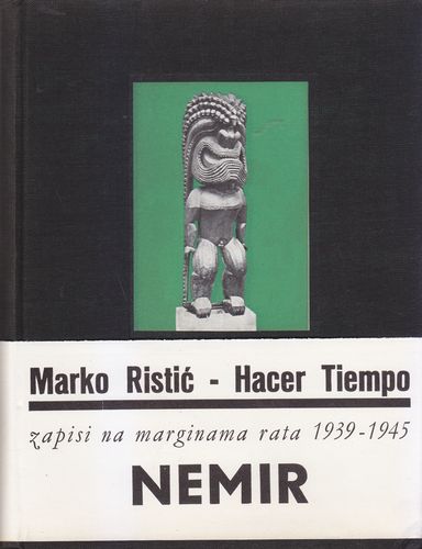 Hacer Tiempo: Zapisi na marginama rata 1939-1945; Knjiga prva - Nemir